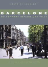 Barcelone ou comment refaire une ville
