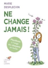 Ne change jamais !