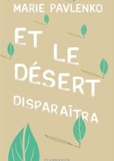 Et le désert disparaîtra