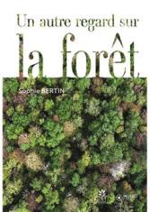 Un autre regard sur la forêt