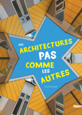 Des architectures pas comme les autres