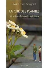 La cité des plantes. En ville au temps des pollutions