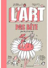 L'art pas bête pour les 7 à 107 ans