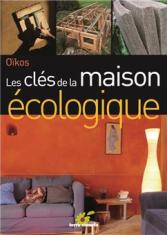 Les clés de la maison écologique