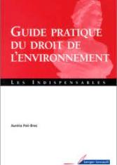 Guide pratique du droit de l'environnement