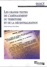 Les grands textes de l'aménagement du territoire et de la décentralisation