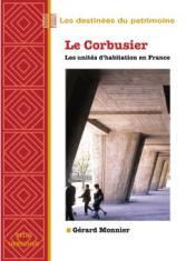 Le Corbusier : Les unités d'habitation en France