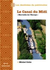 Le canal du midi "merveille de l'Europe"