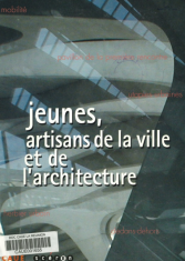Jeunes, artisans de la ville et de l'architecture