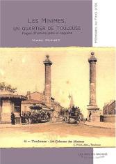 Les minimes, un quartier de Toulouse : pages d'histoire jadis et naguère