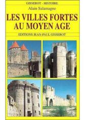Les villes fortes au moyen âge