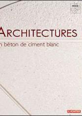 Architectures en béton de ciment blanc : 29 réalisations au quotidien