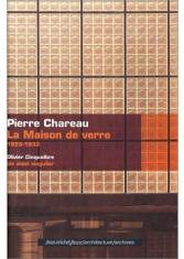 Pierre Chareau : la maison de verre , 1928-1933