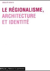 Le régionalisme , Architecture et identité