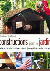 Constructions pour le jardin : Barbecues, pergolas, treillages, cabanes, coins repas...