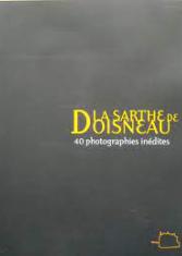 La Sarthe de Doisneau : 40 photographies inédites.