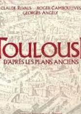 Toulouse d'après les plans anciens