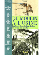 Du moulin à l'usine 