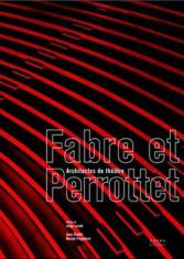 Fabre et Perrottet : Architectes de théâtre