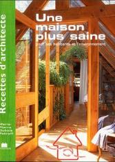 Une maison plus saine pour ses habitants et l'environnement