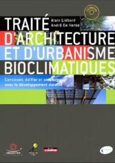 Traité d'architecture et d'urbanisme bioclimatiques : Concevoir, édifier et aménager avec le développement durable