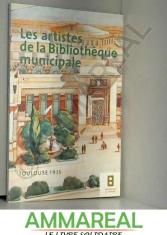 Les artistes de la Bibliothèque municipale : Toulouse 1935