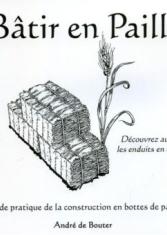 Bâtir en paille : guide pratique de la construction en bottes de paille 