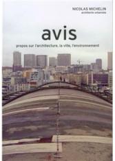 Avis, propos sur l'architecture, la ville, l'environnement