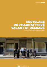 Recyclage de l'habitat privé vacant et dégradé