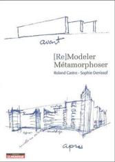 (Re)Modeler - Métamorphoser