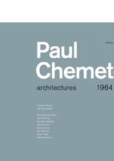 Paul Chemetov - architectures 1964/2005