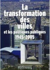La transformation des villes et des politiques urbaines, 1945-2005