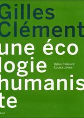 Gilles clément, une écologie humaniste