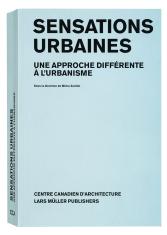 Sensations urbaines : une approche différente à l'urbanisme