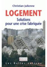 Logement : Solutions pour une crise fabriquée