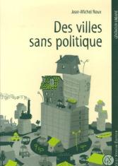 Des villes sans politique 