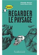 Regarder le paysage
