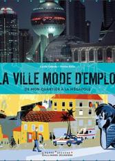 La ville mode d'emploi de mon quartier à la mégapole