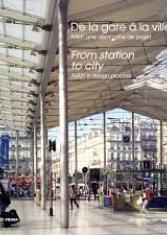 De la gare à la ville. AREP, une démarche de projet