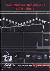 L'architecture des musées au XXe siècle