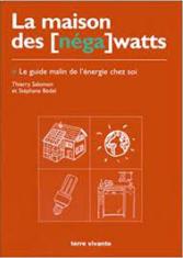 La maison des négawatts. Le guide malin 