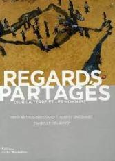 Regards partagés (sur la Terre et les Hommes)
