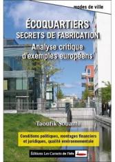 Ecoquartiers : secrets de fabrication. Analyse critique d'exemples européens