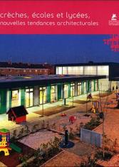 Crèches, écoles et lycées, nouvelles tendances architecturales