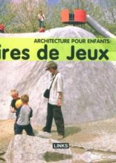 Architecture pour enfants : aires de jeux
