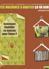 Petites machines à habiter. ça va barder !
