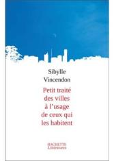 Petit traité des villes à l'usage de ceux qui y habitent