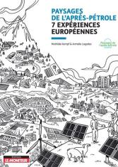 Paysages de l'après-pétrole : 7 expériences européennes