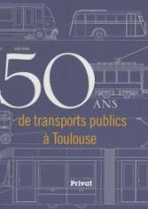 150 ans de transports publics à Toulouse<br>