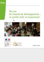 Dix ans de Conseils de développement : la société civile en mouvement